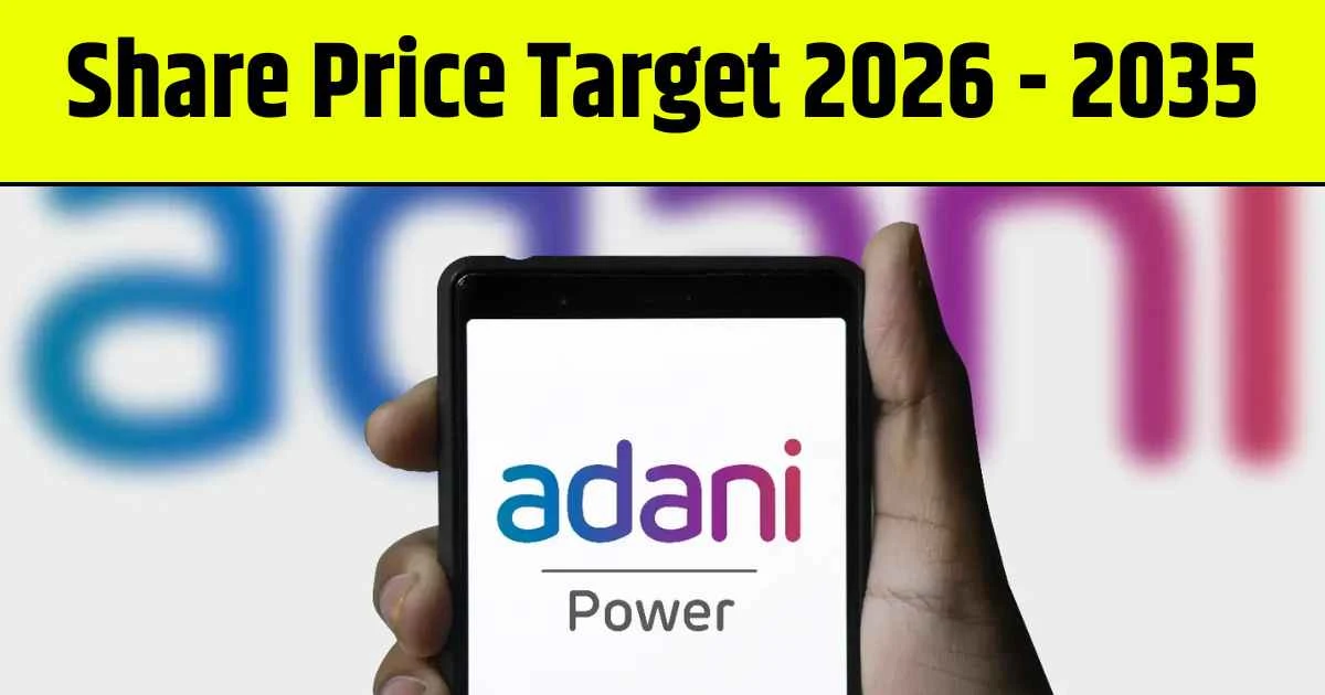 Adani Power Share Price Target 2026, 2028, 2030, 2032, 2034, 2035