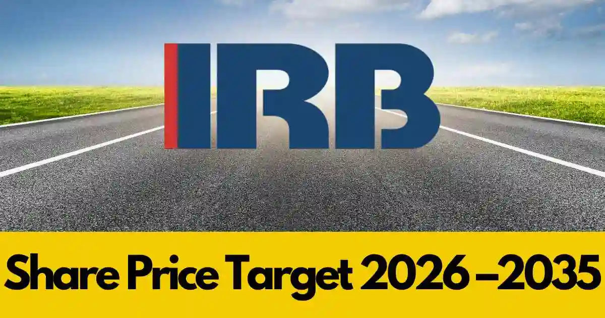 IRB Infrastructure Share Price Target 2026, 2028, 2030, 2032, 2034, 2035